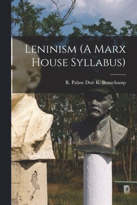 Leninism (A Marx House Syllabus) 1