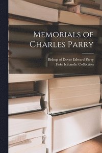 bokomslag Memorials of Charles Parry