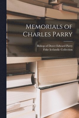 bokomslag Memorials of Charles Parry