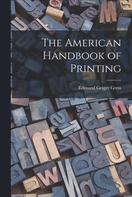 bokomslag American Handbook of Printing