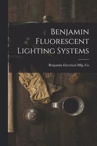 bokomslag Benjamin Fluorescent Lighting Systems