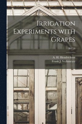 Irrigation Experiments With Grapes; B0728 1