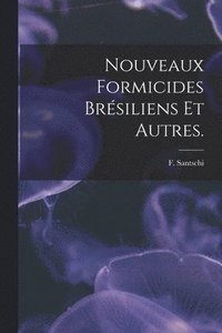 bokomslag Nouveaux Formicides Brésiliens Et Autres.