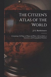 bokomslag The Citizen's Atlas of the World