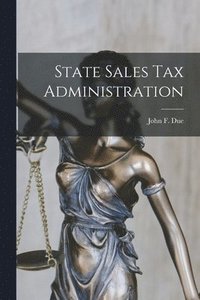 bokomslag State Sales Tax Administration