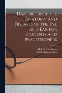 bokomslag Handbook of the Anatomy and Diseases of the Eye and Ear for Students and Practitioners