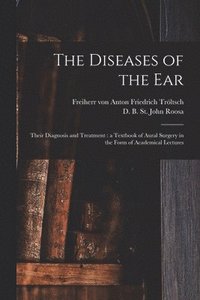 bokomslag The Diseases of the Ear