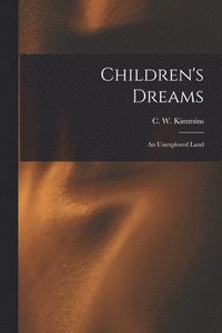 bokomslag Children's Dreams: An Unexplored Land