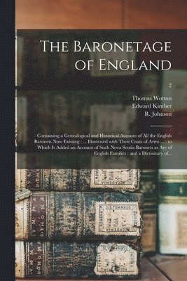 Edward 1719-1769 Kimber, Thomas D. Wotton, R. (Richard)  or Johnson - Baronetage of England, Häftad
