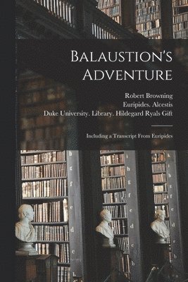 Balaustion's Adventure 1