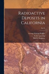 bokomslag Radioactive Deposits in California; No.49