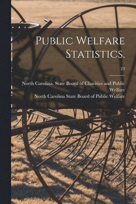 Public Welfare Statistics.; 23 1