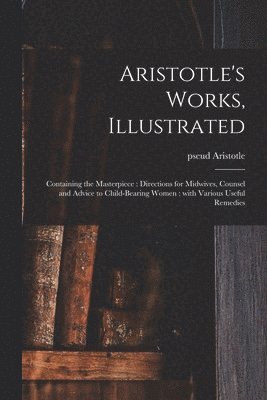 Aristotle's Works, Illustrated 1