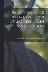 bokomslag Reconnaissance Report on Upper Putah Creek Basin Investigation; no.99