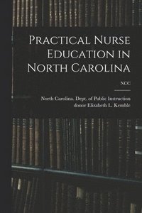 bokomslag Practical Nurse Education in North Carolina; NCC