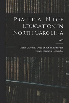 Practical Nurse Education in North Carolina; NCC 1