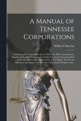 bokomslag A Manual of Tennessee Corporations