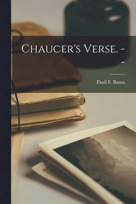 Chaucer's Verse. -- 1