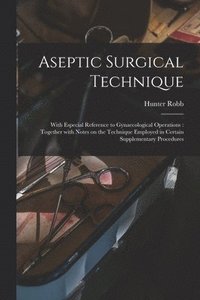 bokomslag Aseptic Surgical Technique