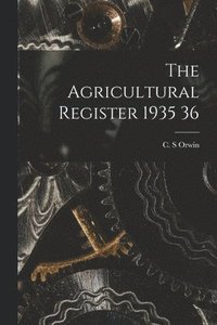 bokomslag The Agricultural Register 1935 36