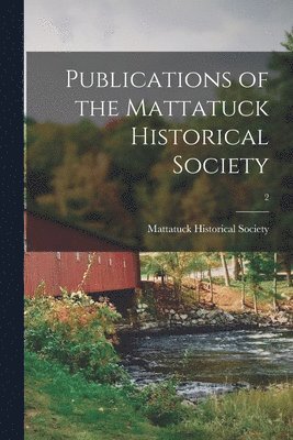 bokomslag Publications of the Mattatuck Historical Society; 2