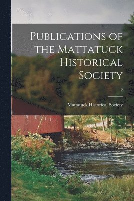 Publications of the Mattatuck Historical Society; 2 1