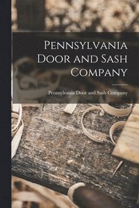 bokomslag Pennsylvania Door and Sash Company