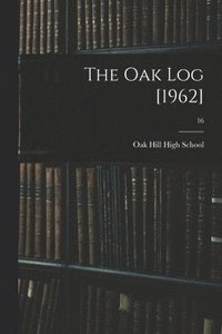 bokomslag The Oak Log [1962]; 16