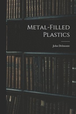 Metal-filled Plastics 1