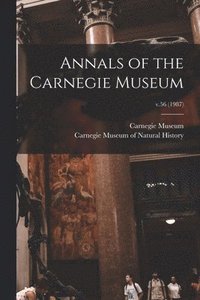 bokomslag Annals of the Carnegie Museum; v.56 (1987)