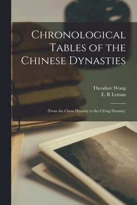 Chronological Tables of the Chinese Dynasties 1