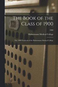 bokomslag The Book of the Class of 1900