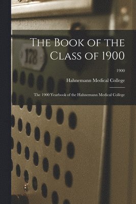 bokomslag The Book of the Class of 1900