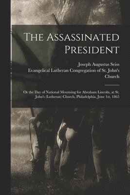 The Assassinated President 1