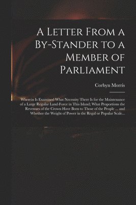 bokomslag Letter From a By-stander to a Member of Parliament