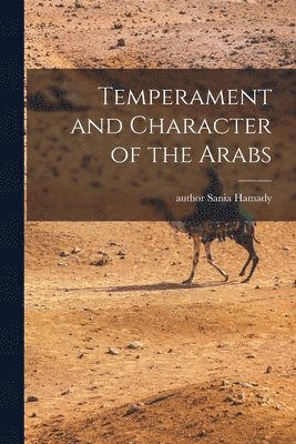 Temperament and Character of the Arabs, Häftad