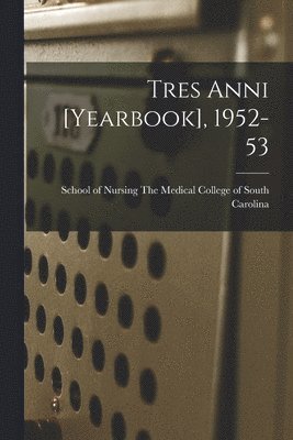 Tres Anni [yearbook], 1952-53 1