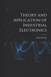 bokomslag Theory and Application of Industrial Electronics