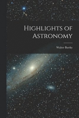 Highlights of Astronomy 1