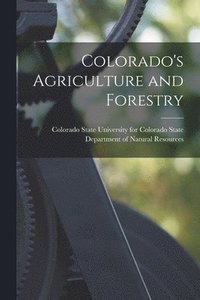 bokomslag Colorado's Agriculture and Forestry