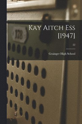 Kay Aitch Ess [1947]; 22 1