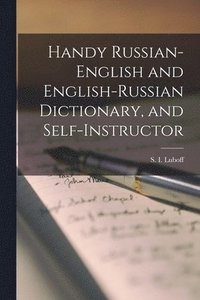 bokomslag Handy Russian-English and English-Russian Dictionary, and Self-instructor [microform]