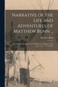 bokomslag Narrative of the Life and Adventures of Matthew Bunn ...
