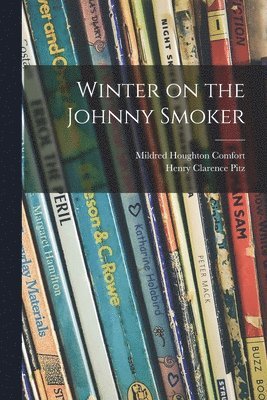 Winter on the Johnny Smoker 1