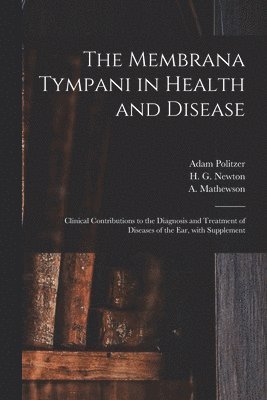 The Membrana Tympani in Health and Disease 1