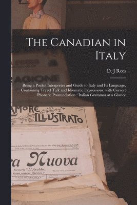 bokomslag The Canadian in Italy [microform]