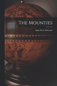 bokomslag The Mounties