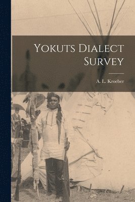 Yokuts Dialect Survey 1