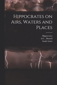 bokomslag Hippocrates on Airs, Waters and Places