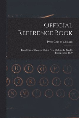 Press Club of Chicago - Official Reference Book, Häftad